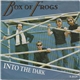 Box Of Frogs - Into The Dark