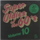 Various - Super Oldies Of The 60's Volume 10