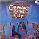 Orphans In The City - Orphans In The City