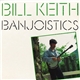 Bill Keith - Banjoistics