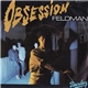 Feldman - Obsession